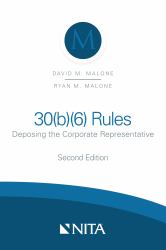 30(b)(6) Rules : Deposing the Corporate Representative