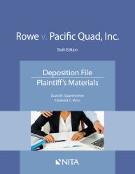 Rowe V. Pacific Quad, Inc : Deposition File, Plaintiff''s Materials