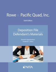 Rowe V. Pacific Quad, Inc : Deposition File, Defendant''s Materials