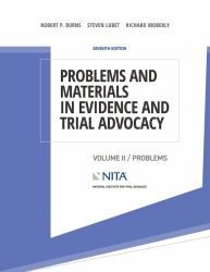 Problems and Materials in Evidence and Trial Advocacy : Volume II / Problems