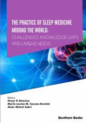 The Practice of Sleep Medicine Around the World : Challenges, Knowledge Gaps and Unique Needs