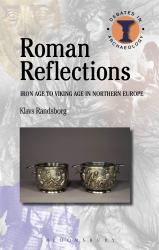 Roman Reflections : Iron Age to Viking Age in Northern Europe