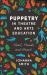 Puppetry in Theatre and Arts Education : Head, Hands and Heart