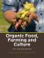 Organic Food, Farming and Culture : An Introduction