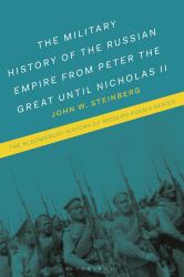 The Military History of the Russian Empire from Peter the Great until Nicholas II