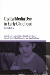 Digital Media Use in Early Childhood : Birth to Six