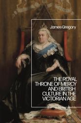 The Royal Throne of Mercy and British Culture in the Victorian Age