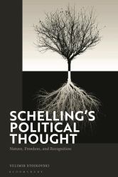 Schelling's Political Thought : Nature, Freedom, and Recognition