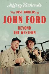 The Lost Worlds of John Ford : Beyond the Western