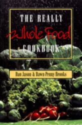 The Really Whole Food Cookbook