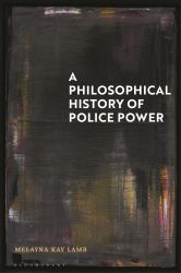 A Philosophical History of Police Power