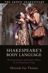 Shakespeare's Body Language : Shaming Gestures and Gender Politics on the Renaissance Stage