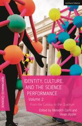 Identity, Culture, and the Science Performance, Volume 2 : From the Curious to the Quantum