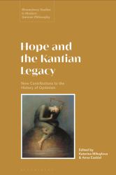 Hope and the Kantian Legacy : New Contributions to the History of Optimism