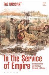 In the Service of Empire : Domestic Service and Mastery in Metropole and Colony