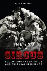 The End of the Circus : Evolutionary Semiotics and Cultural Resilience