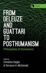 From Deleuze and Guattari to Posthumanism : Philosophies of Immanence