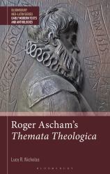 Roger Ascham's Themata Theologica