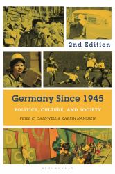 Germany Since 1945 : Politics, Culture, and Society