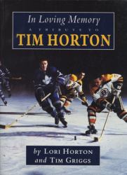 In Loving Memory : A Tribute to Tim Horton