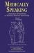 Medically Speaking : A Dictionary of Quotations on Dentistry, Medicine and Nursing