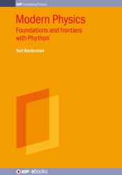 Modern Physics : Foundations and Frontiers with Phython