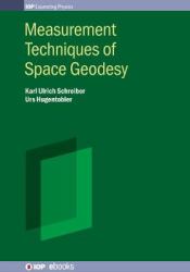 Measurement Techniques of Space Geodes