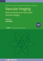 Vascular Imaging : Basic Principles And Intracranial Vascular Imaging