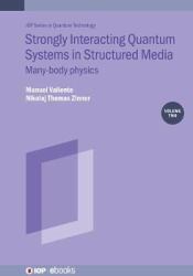 Strongly Interacting Quantum Systems in Structured Media : Many Body Physics