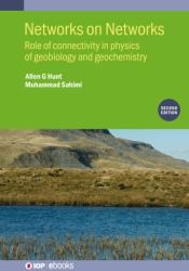 Networks on Networks : Role of connectivity in physics of geobiology and geochemistry