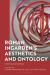 Roman Ingarden's Aesthetics and Ontology : Contemporary Readings