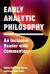 Early Analytic Philosophy : An Inclusive Reader with Commentary