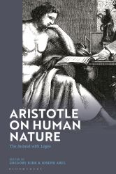 Aristotle on Human Nature : The Animal with Logos