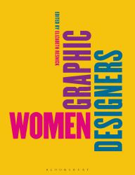 Women Graphic Designers : Rebalancing the Canon