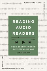 Reading Audio Readers : Book Consumption in the Streaming Age