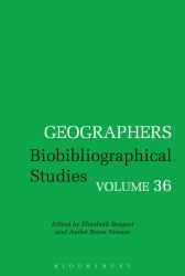 Geographers : Biobibliographical Studies, Volume 36