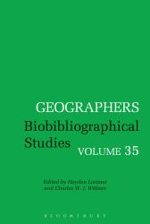 Geographers : Biobibliographical Studies, Volume 35