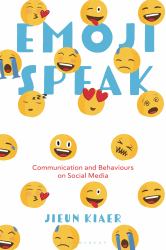 Emoji Speak : Communication and Behaviours on Social Media