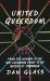 United Queerdom : From the Legends of the Gay Liberation Front to the Queers of Tomorrow