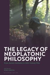 The Legacy of Neoplatonic Philosophy : From Ancient Aesthetics to 20th-Century Film