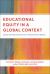 Educational Equity in a Global Context : Cases and Conversations in Educational Ethics