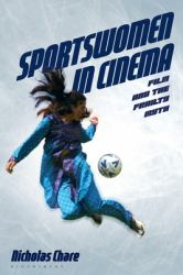 Sportswomen in Cinema : Film and the Frailty Myth