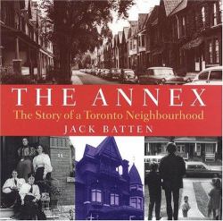 The Annex : The Story of a Toronto Neighbourhood