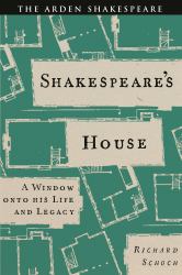 Shakespeare's House : A Window onto His Life and Legacy