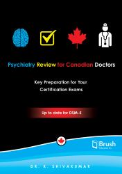 Psychiatry Review for Canadian Doctors : A Guide to Success on Your Certification Exams