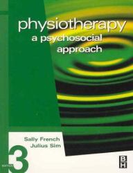 Physiotherapy : A Psychosocial Approach