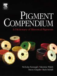 Pigment Compendium : A Dictionary of Historical Pigments