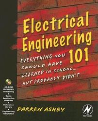 Electrical Engineering 101 : Everything You Should Have Learned in School but Probably Didn't