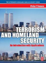 Terrorism and Homeland Security : An Introduction with Applications