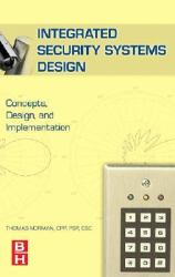 Integrated Security Systems Design : Concepts, Specifications, and Implementation